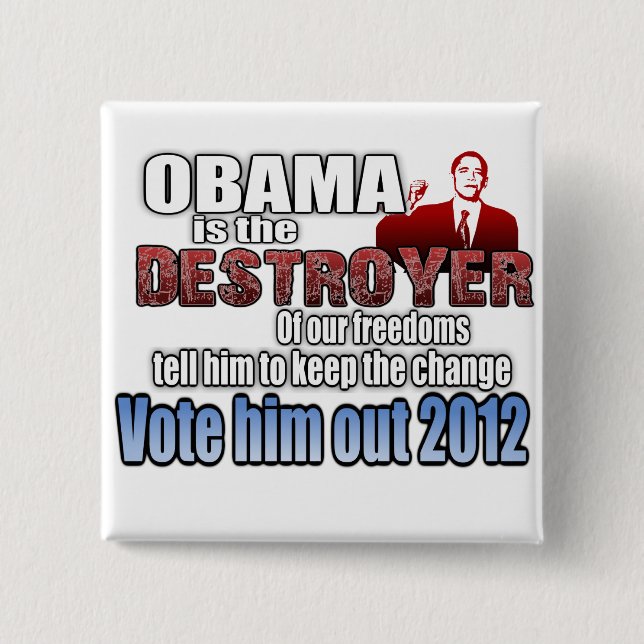Obama is the Destroyer Pinback Button (Front)