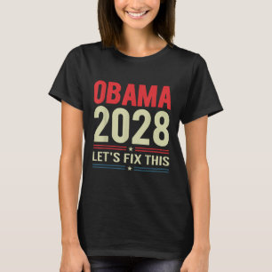 Obama Lets Fix This Protest Resist And Save Democr T-Shirt