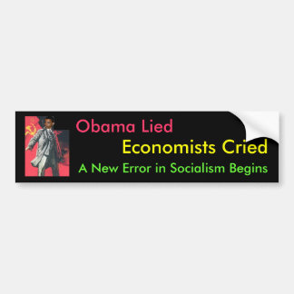 Obama Lied: A New Error of Socialism Bumper Sticker