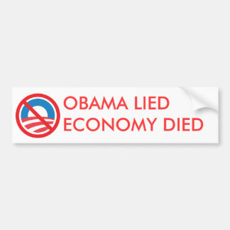 OBAMA LIED, ECONOMY DIED BUMPER STICKER