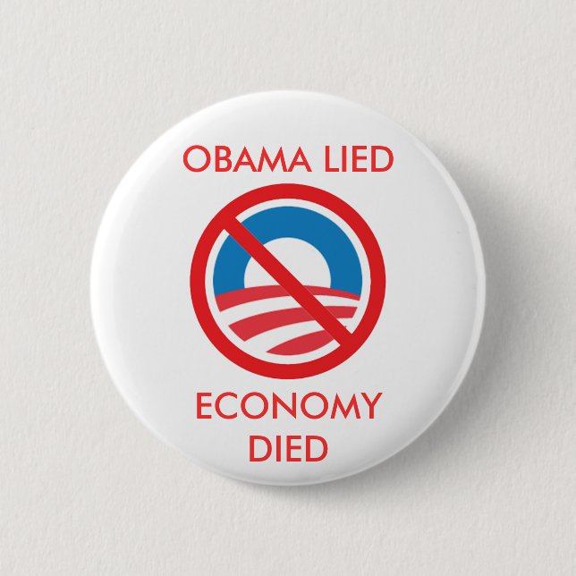 OBAMA LIED, ECONOMY DIED BUTTON (Front)