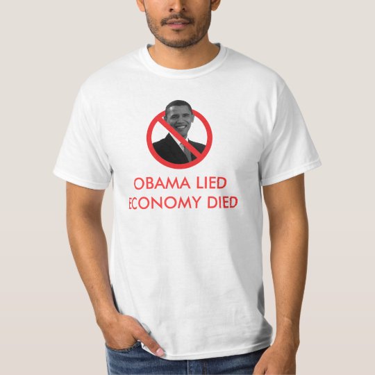Obama Lied, Economy Died T-Shirt