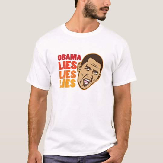 Obama Lies Lies Lies T-Shirt