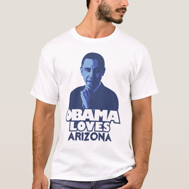 OBAMA LOVES Arizona T-Shirt (Front)