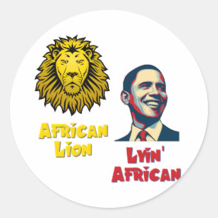 Obama Lyin' African/ African Lion Classic Round Sticker