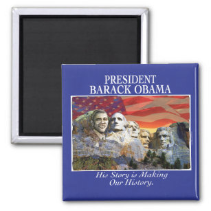 Obama Making History Mount Rushmore Magnet
