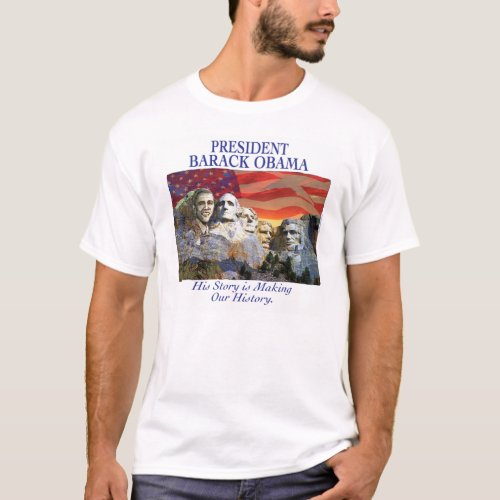 Obama Making History Mount Rushmore Shirt