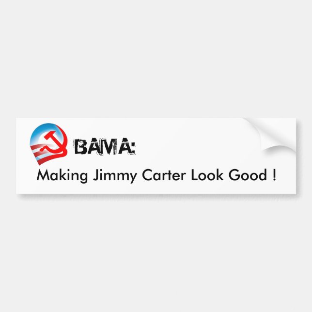 OBAMA - making Jimmy Carter Look Good Bumper Sticker (Front)