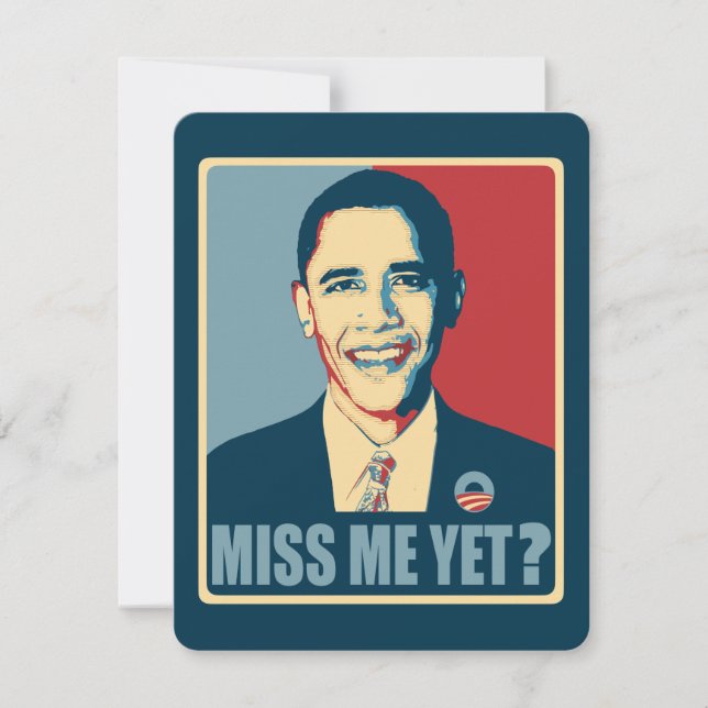 Obama Miss Me Yet? (Front)