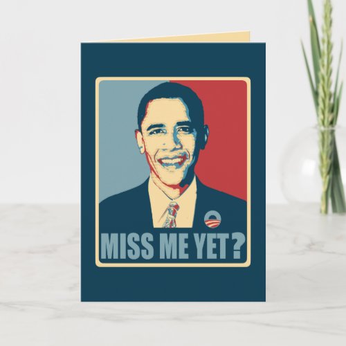 Obama Miss Me Yet Holiday Card