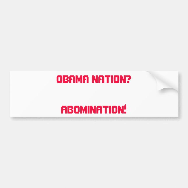 OBAMA NATION?    ABOMINATION! BUMPER STICKER (Front)