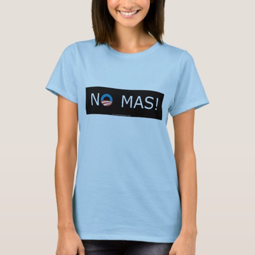 Obama_ No Mas Womens Tees