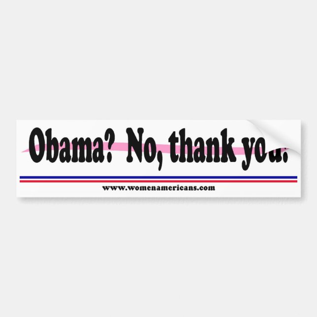 Obama? No, thank you! Bumper Sticker (Front)