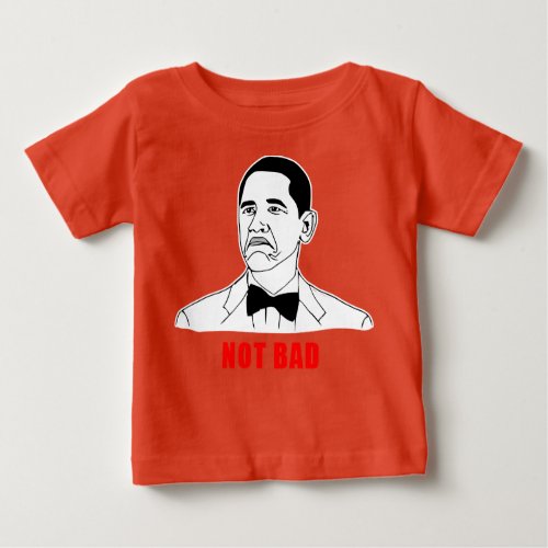 Obama not bad meme rage face comic baby T_Shirt