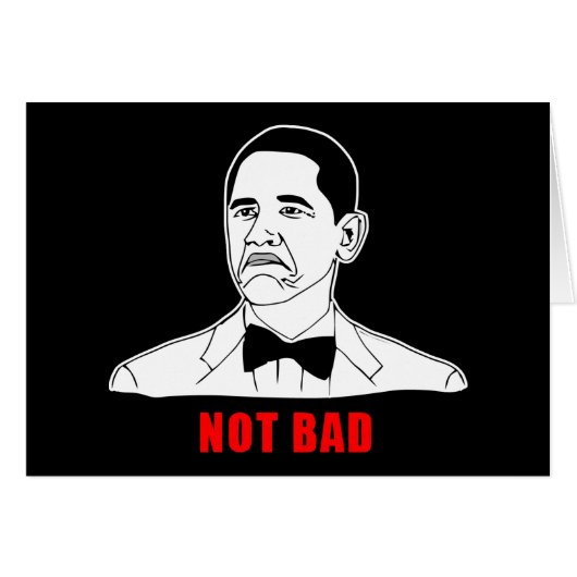 Obama not bad meme rage face comic cards (Front Horizontal)