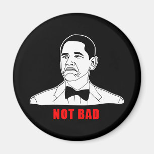 Obama not bad meme rage face comic magnet