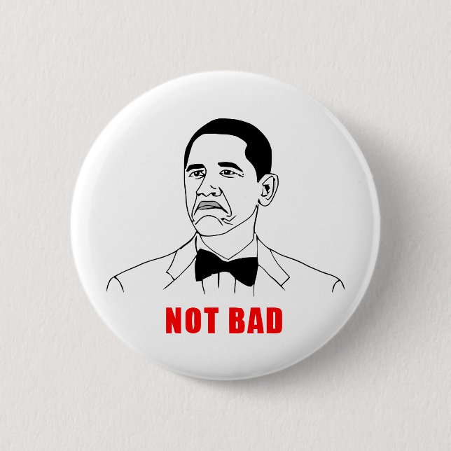 Obama not bad meme rage face comic pinback button (Front)