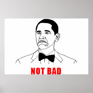 Obama not bad meme rage face comic poster