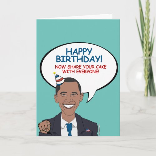 Obama Now share your birthday cake with everyone Card