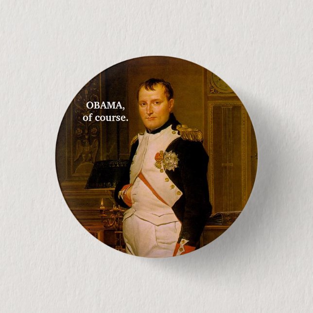 OBAMA,of course. Button (Front)