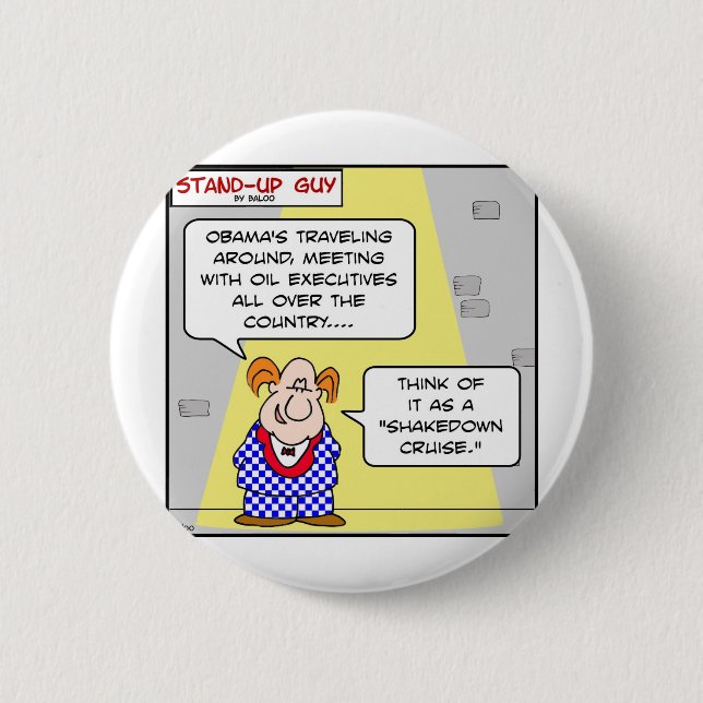 obama oil bp shakedown cruise button (Front)