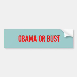 OBAMa Or BUSt - Customized Bumper Sticker