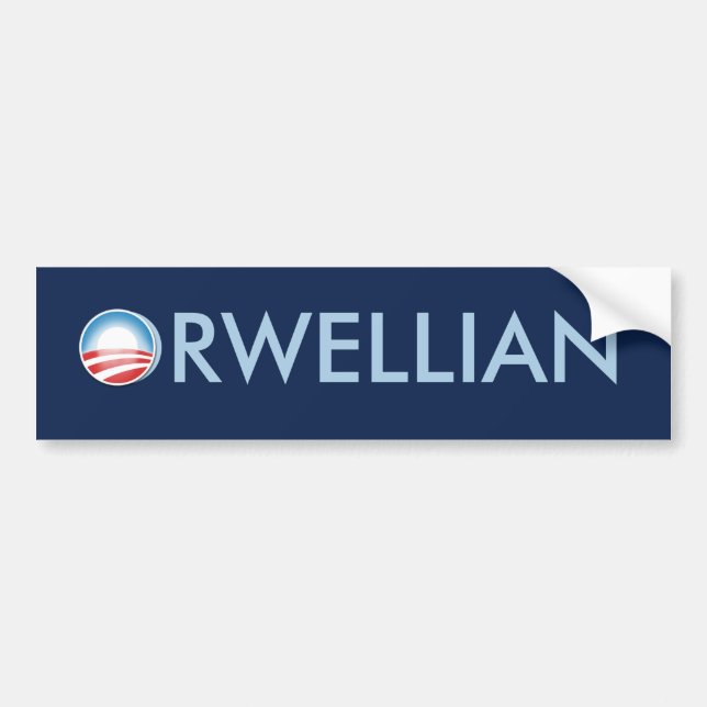 Obama Orwellian Bumper Sticker (Front)
