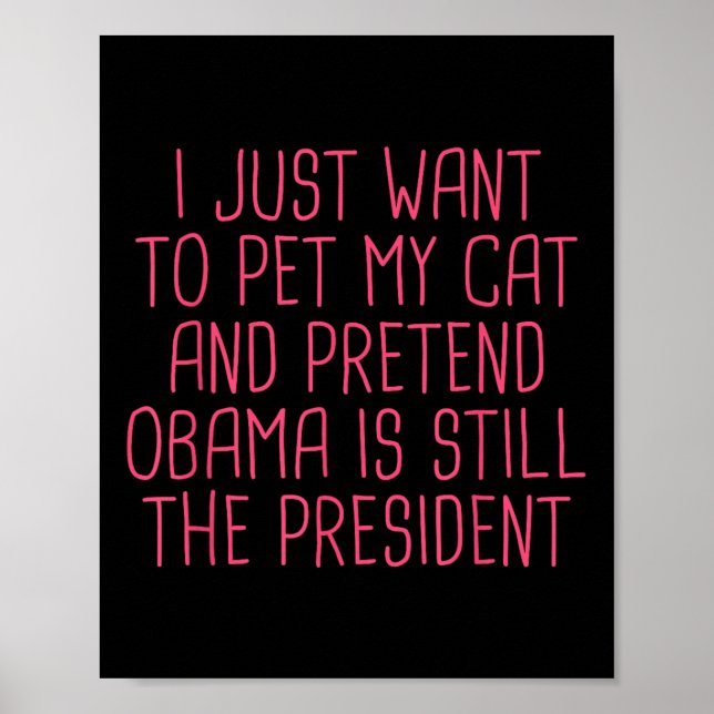 Obama Political Democrat Funny Cat Mom Pet  Poster (Front)
