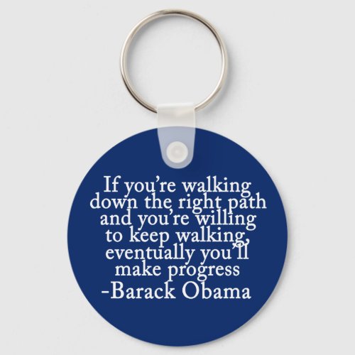 Obama Progress Inspirational Encouragement Quote Keychain