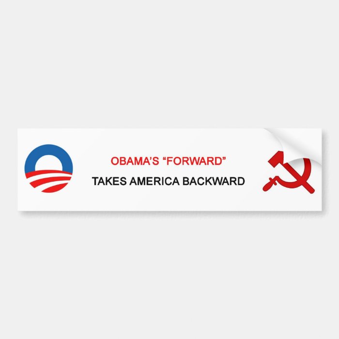 Obama’s “Forward” Takes America Backward   Bumper Bumper Sticker