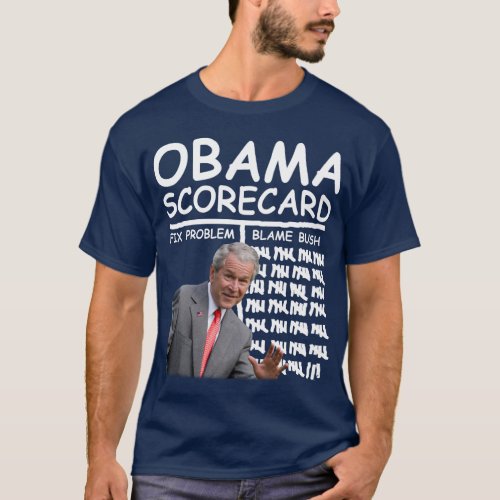 Obama Scorecard _ Blame Bush T_Shirt
