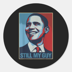 Obama Shirt Still My Guy Barack Obama Gift Classic Round Sticker