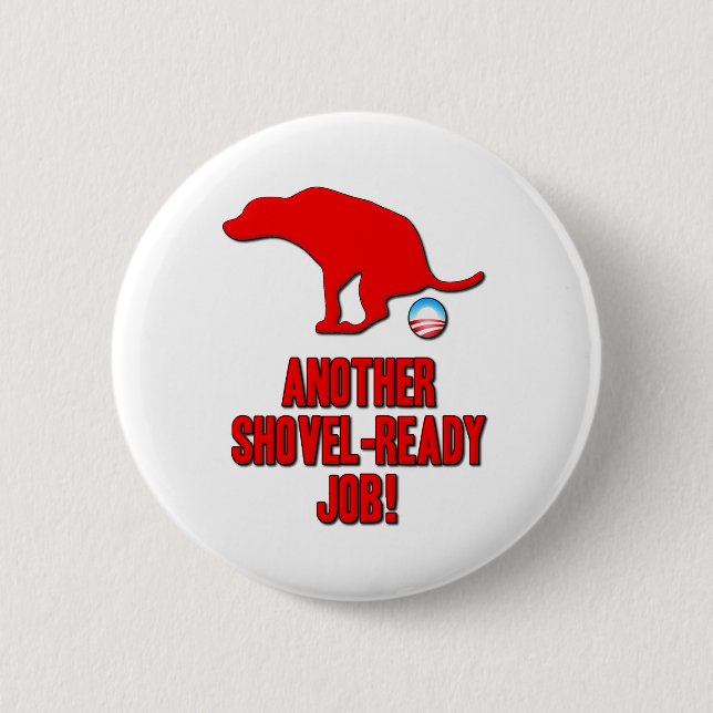 Obama Shovel Ready Job Button (Front)