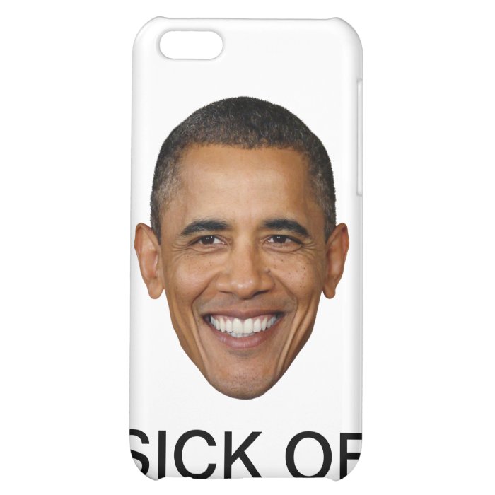 Obama, Sick of me yet? Cover For iPhone 5C