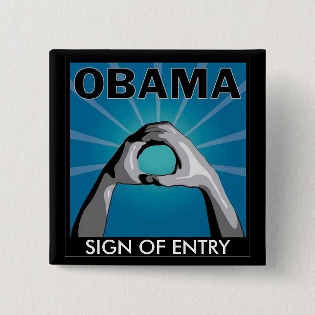 OBAMA SIGN OF ENTRY BUTTON (Front)