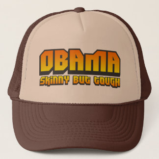 Obama Skinny but Tough Trucker Hat