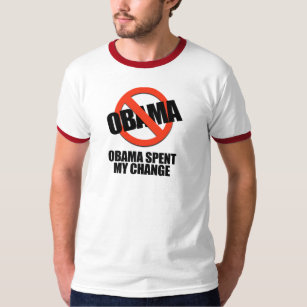 OBAMA SPENT MY CHANGE T-Shirt