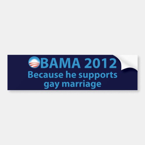 Obama Stands Strong For Gay Marriage Bumper Sticker