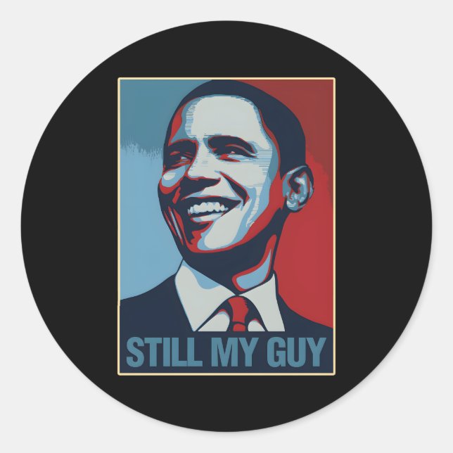Obama Still My Guy Barack Obama Classic Round Sticker (Front)