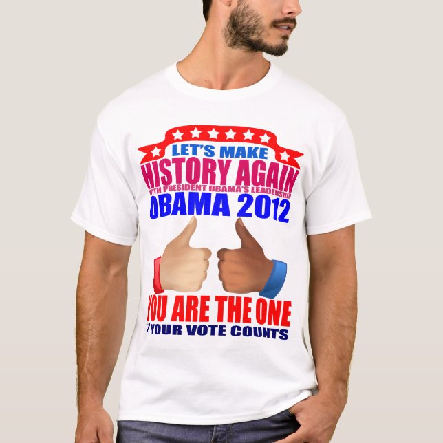 Obama T-Shirt: 2012 Obama - Make History + Thumbs T-Shirt (Front)