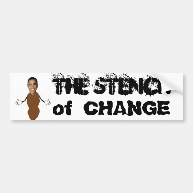 Obama, The STENCH , of CHANGE Bumper Sticker (Front)