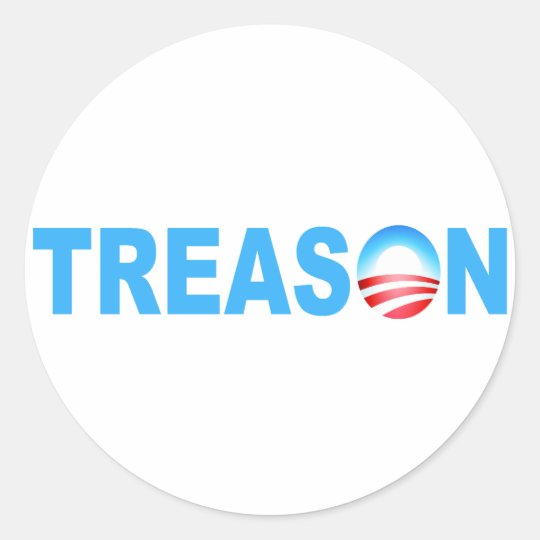 OBAMA TREASON CLASSIC ROUND STICKER
