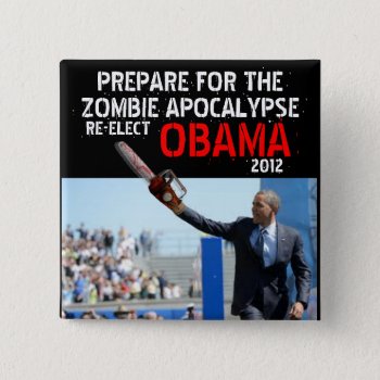Obama Vs Zombies 2012 Pinback Button by hueylong at Zazzle