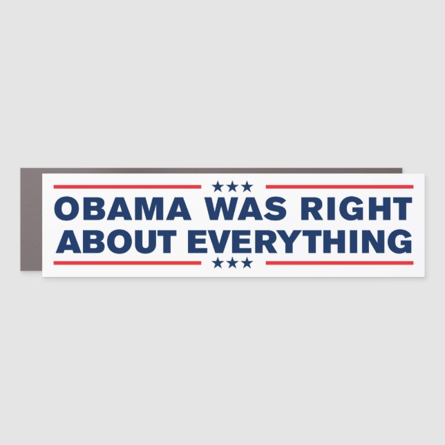 Obama Was Right About Everything Anti-Trump Car Magnet (Front)