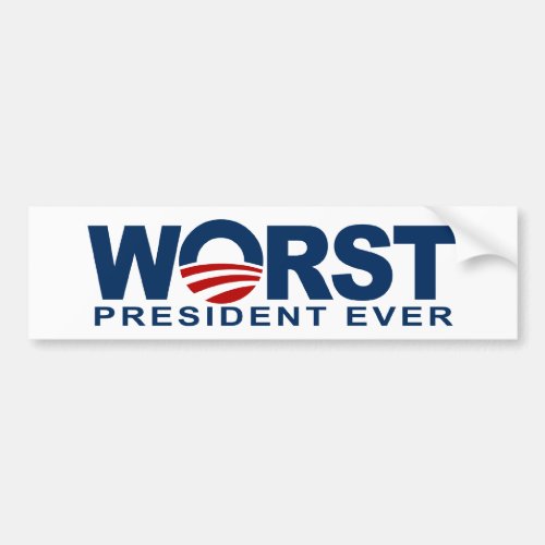 Obama _ Worst President Ever Bumper Sticker