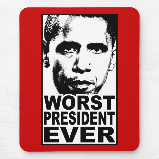 Obama Worst President Ever Mouse Pad (Front)