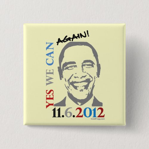 OBAMA Yes We Can AGAIN 2012 Pin