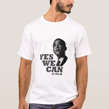 Obama - Yes We Can T-shirt by thehotbutton at Zazzle