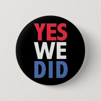 Obama Yes We Did Button