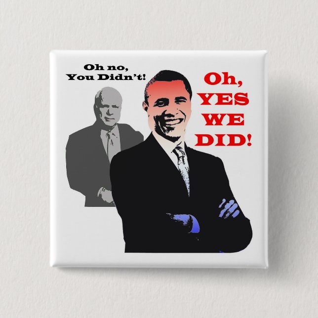 Obama YES WE DID Pinback Button (Front)